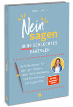 ISBN 9783517303581: Neinsagen ohne schlechtes Gewissen | Dein Workbook für weniger Stress, mehr Selbstachtung und Beziehungen auf Augenhöhe | Franca Cerutti | Taschenbuch | 160 S. | Deutsch | 2024 | YUNA