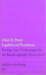 ISBN 9783518006269: Legalität und Pluralismus - Beiträge zum Verfassungsrecht der Bundesrepublik Deutschland