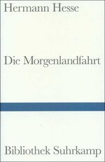ISBN 9783518010013: Die Morgenlandfahrt – Eine Erzählung