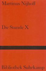 ISBN 9783518018590: Die Stunde X - Gedichte - Niederländisch und Deutsch - Ausgewählt, übertragen und mit einem Nachwort versehen von Ard Posthuma