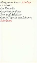 ISBN 9783518026533: Dialoge - La Musica, Die Viadukte, Gespräch im Park, Seen und Schlösser, Ganze Tage in den Bäumen