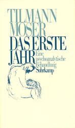 Moser, Tilmann (Verfasser): Das erste Ja Moser, Tilmann (Verfasser): Das erste Ja