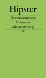 ISBN 9783518061732: Hipster - Eine transatlantische Diskussion