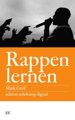 ISBN 9783518062197: Rappen lernen. Aus dem Engl. von Kevin Vennemann, Edition Suhrkamp digital