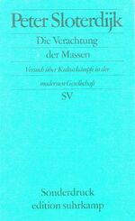 Die Verachtung der Massen – Versuch über Kulturkämpfe in der modernen Gesellschaft