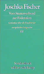 ISBN 9783518066140: Vom Staatenverbund zur Föderation – Gedanken über die Finalität der europäischen Integration. Rede in der Humboldt-Universität in Berlin am 12. Mai 2000