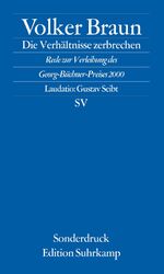 Volker Braun: Die Verhältnisse zerbreche
