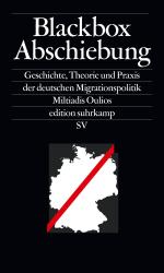 ISBN 9783518072530: Blackbox Abschiebung - Geschichte, Theorie und Praxis der deutschen Migrationspolitik