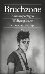 ISBN 9783518073926: Bruchzone - Krisenreportagen