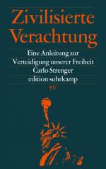 ISBN 9783518074411: Zivilisierte Verachtung: Eine Anleitung zur Verteidigung unserer Freiheit (edition suhrkamp)