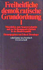 ISBN 9783518077504: Freiheitliche demokratische Grundordnung I+II. Teil. Materialien zum Staatsverständnis und zur Verfassungswirklichkeit in der Bundesrepublik