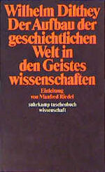 ISBN 9783518079546: der aufbau der geschichtlichen welt in den geisteswissenschaften. einleitung von manfred riedel. suhrkamp taschenbuch wissenschaft 354