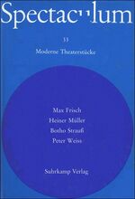 ISBN 9783518091043: Spectaculum 33: Vier moderne Theaterstücke 33. Vier moderne Theaterstücke