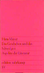 ISBN 9783518103425: Das Geschehen und das Schweigen – Aspekte der Literatur