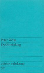 ISBN 9783518106167: Die Ermittlung - Oratorium in 11 Gesängen