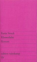 ISBN 9783518106297: Klassenliebe: Roman (edition suhrkamp)