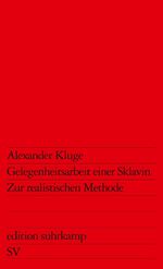 ISBN 9783518107331: Gelegenheitsarbeit einer Sklavin - zur realist. Methode