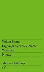 ISBN 9783518107997: Es genügt nicht die einfache Wahrheit – Notate