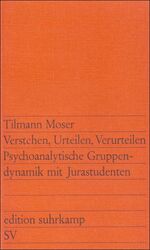 ISBN 9783518108802: Verstehen, Urteilen, Verurteilen - Psychoanalytische Gruppendynamik mit Jurastudenten