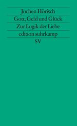 Gott, Geld und Glück - zur Logik d. Liebe in d. Bildungsromanen Goethes, Kellers und Thomas Manns