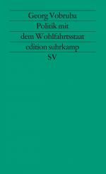 ISBN 9783518111819: Politik mit dem Wohlfahrtsstaat – Mit einem Vorwort von Claus Offe