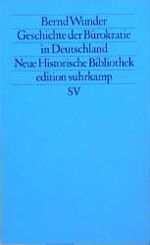 ISBN 9783518112816: Geschichte der Bürokratie in Deutschland