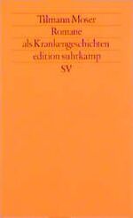 ISBN 9783518113042: Romane als Krankengeschichten : über Handke, Meckel u. Martin Walser. Edition Suhrkamp ; 1304 = N.F., Bd. 304