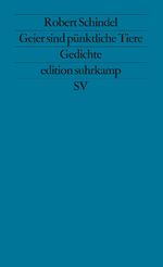 ISBN 9783518114292: 1. Signiert! Geier sind pünktliche Tiere. Gedichte 2. Der Mai ist vorbei