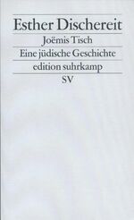 ISBN 9783518114926: Joëmis Tisch – Eine jüdische Geschichte