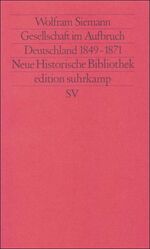 ISBN 9783518115374: Gesellschaft im Aufbruch. Deutschland 1849–1871