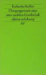 ISBN 9783518116098: Übergangsrituale einer automobilen Gesellschaft