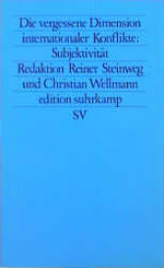 ISBN 9783518116173: Subjektivität. Der vergessene Faktor internationaler Konflikte