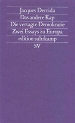 ISBN 9783518117699: Das andere Kap. Die vertagte Demokratie – Zwei Essays zu Europa