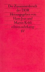 ISBN 9783518117774: Der Zusammenbruch der DDR – Soziologische Analysen