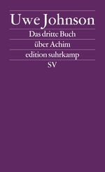 Uwe Johnson: Das dritte Buch über Achim Uwe Johnson: Das dritte Buch über Achim