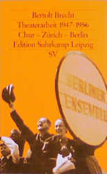 ISBN 9783518118368: Brecht, Bertolt - Theaterarbeit 1947 - 1956  -- Chur - Zürich - Berlin