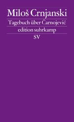 ISBN 9783518118672: Tagebuch über Carnojevic Miloš Crnjanski. Übers. aus dem Serb. von Hans Volk. Mit einem Nachw. von Ilma Rakusa