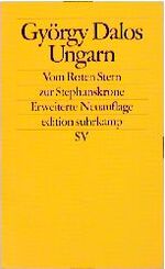 ISBN 9783518120170: Ungarn – Vom Roten Stern zur Stephanskrone