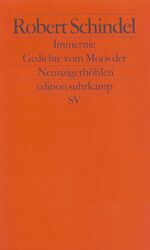 ISBN 9783518121559: Immernie: Gedichte vom Moos der Neunzigerhöhlen (Broschiert) von Robert Schindel (Autor)