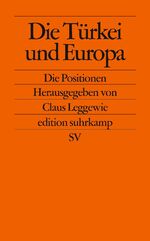 ISBN 9783518123546: Die Türkei und Europa: Die Positionen (edition suhrkamp)