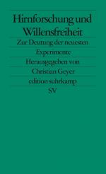 ISBN 9783518123874: Hirnforschung und Willensfreiheit Zur Deutung der neuesten Experimente