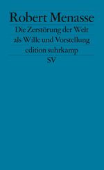 ISBN 9783518124642: Die Zerstörung der Welt als Wille und Vorstellung – Frankfurter Poetikvorlesungen