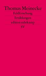 ISBN 9783518124741: Feldforschung