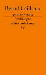 Bernd Cailloux: German writing., Erzählu