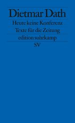 Heute keine Konferenz - Texte für die Zeitung