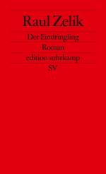 Raul Zelik: Der Eindringling