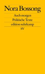 ISBN 9783518127735: Auch morgen - Politische Texte