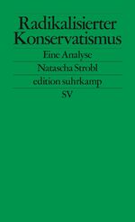 Radikalisierter Konservatismus – Eine Analyse