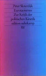 ISBN 9783518133286: Eurotaoismus : zur Kritik der politischen Kinetik. Edition Suhrkamp ; 3328