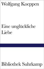 ISBN 9783518220856: Eine unglückliche Liebe.